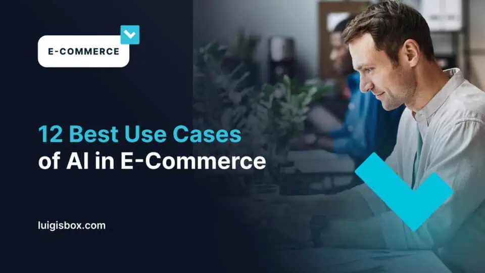 12 Najlepszych sposobów zastosowania sztucznej inteligencji w e-commerce
