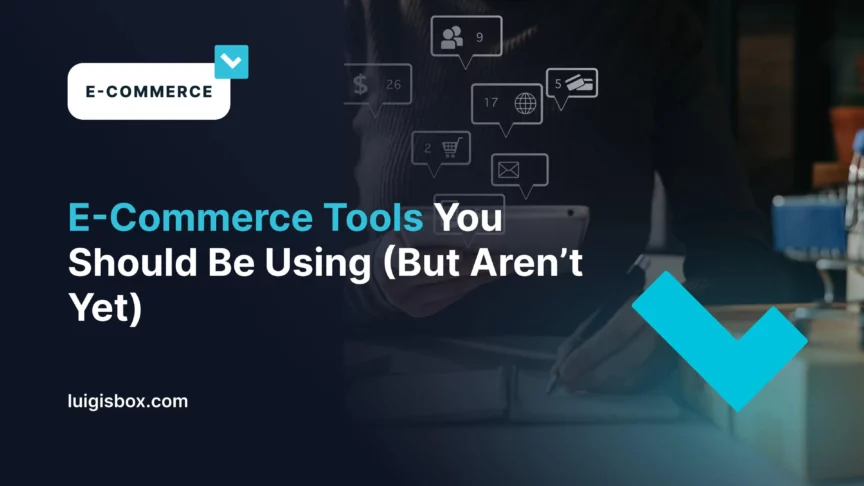 Narzędzia e-commerce, z których powinieneś korzystać (ale jeszcze nie korzystasz)